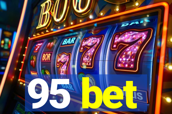 95 bet
